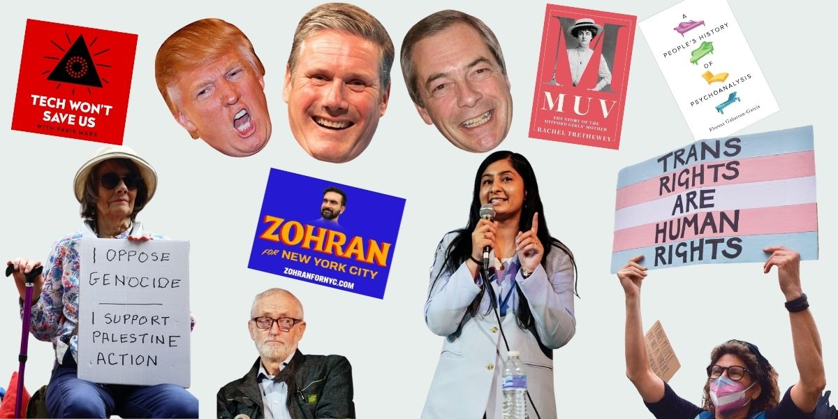 A montage of images, including faces of Trump, Starmer, Farage, Your Party, Palestine Action and Trans Rights protests